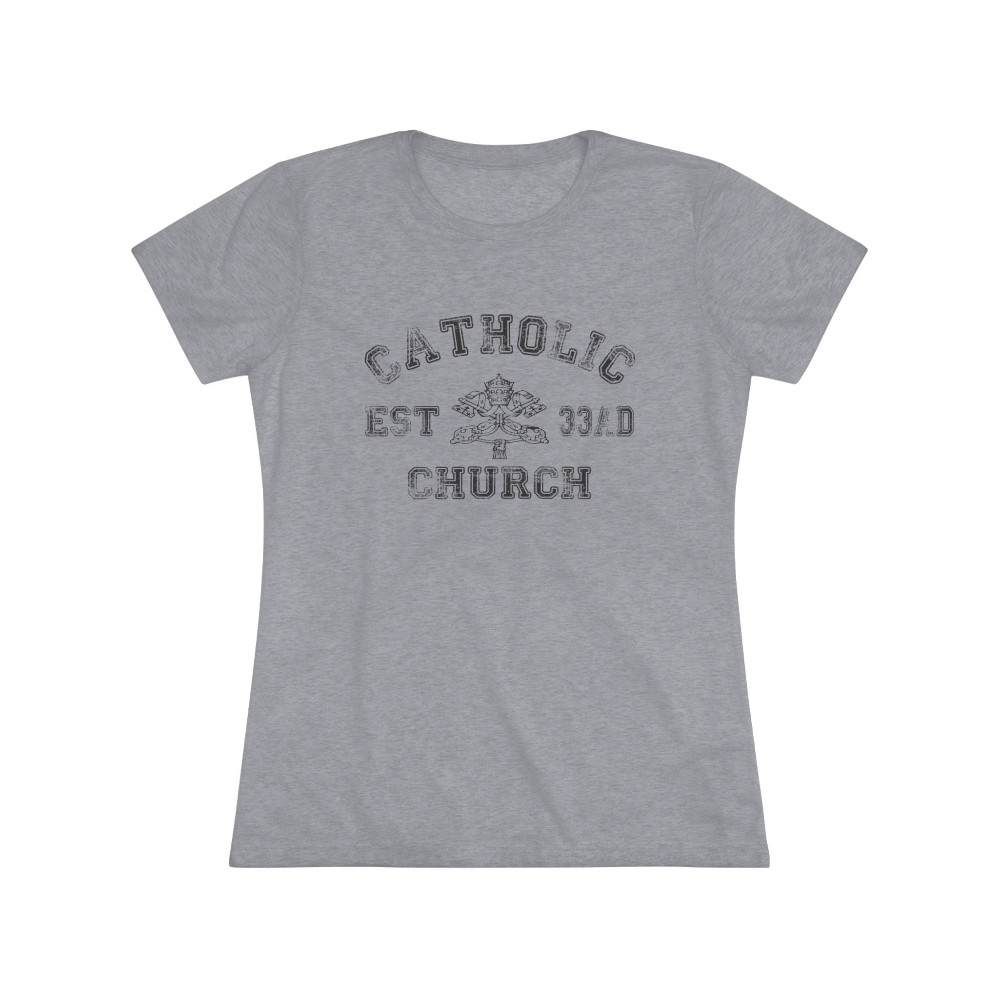 Catholic Church EST 33 AD Women's