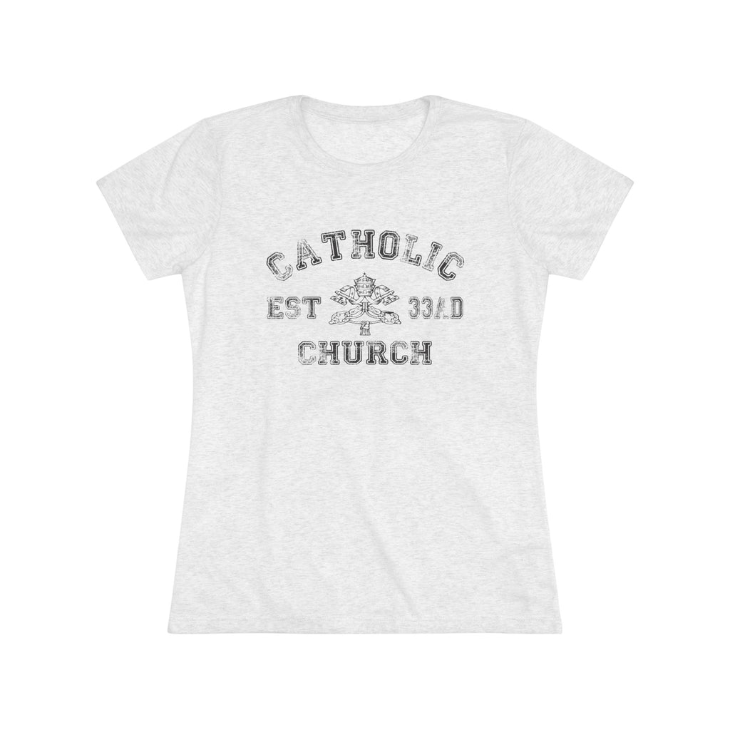 Catholic Church EST 33 AD Women's